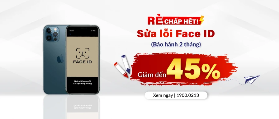 Sửa lỗi Face ID - Giảm 45%