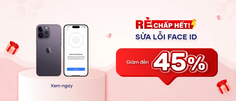 Sửa lỗi Face ID - Giảm 45%