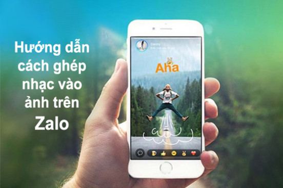 Hướng dẫn cách ghép nhạc vào ảnh trên zalo cực kỳ đơn giản