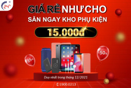 GIÁ RẺ NHƯ CHO - SĂN NGAY KHO PHỤ KIỆN 15.000Đ