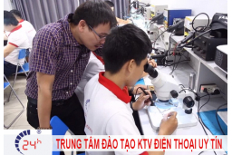 Học sửa chữa điện thoại tại Trung Tâm 24h có gì tốt?