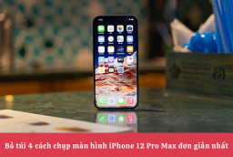 Bỏ túi 4 cách chụp màn hình iPhone 12 Pro Max đơn giản nhất