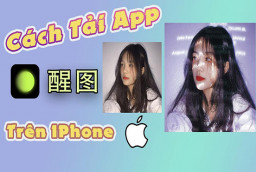 Cách tải Xingtu 醒图 chỉnh ảnh SIÊU ẢO trên iPhone