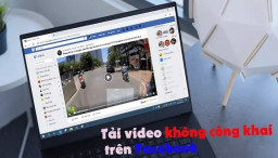 Cách tải video Facebook nhóm kín không phải ai cũng biết