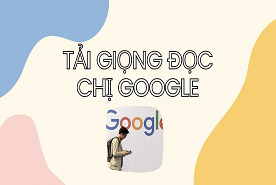 Thủ thuật tải giọng chị Google trên điện thoại, máy tính cực đơn giản