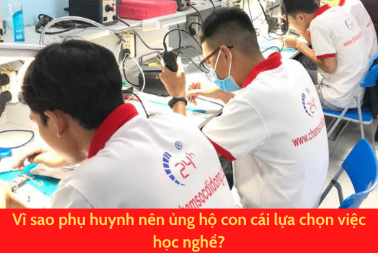 Vì sao phụ huynh nên ủng hộ con cái lựa chọn việc học nghề?