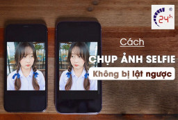 Cách khắc phục camera iPhone bị ngược chỉ 30s, bạn đã biết chưa?