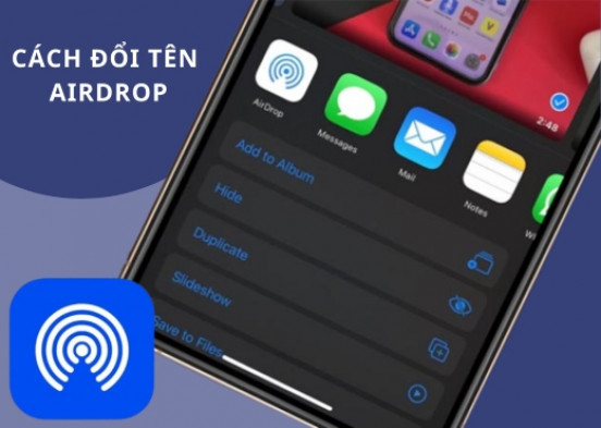 Cách đổi tên AirDrop chỉ với 30 giây