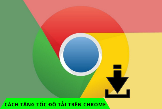 6 Cách tăng tốc độ tải trên Chrome siêu nhanh, áp dụng ngay