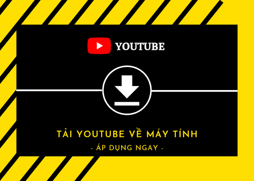 Cách tải YouTube về máy tính hoàn toàn miễn phí