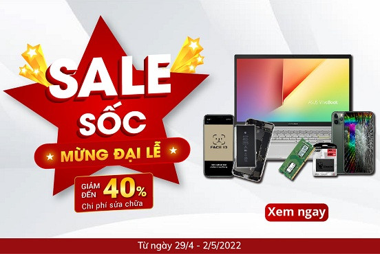 Sale Sốc - Mừng Đại Lễ - Giảm đến 40% chi phí sửa chữa