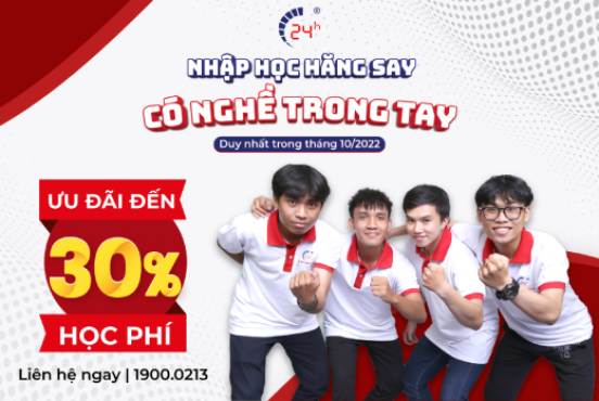 Nhập Học Hăng Say - Có Nghề Trong Tay - Giảm Đến 30% Học Phí
