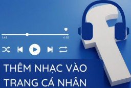 Cách chèn nhạc vào Facebook đơn giản không ngờ