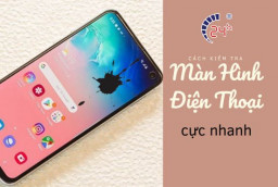 Cách kiểm tra điểm chết trên màn hình điện thoại và mẹo khắc phục NHANH  