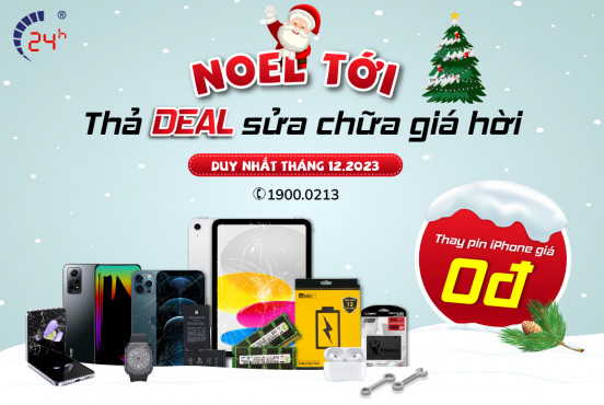 Noel tới - Thả DEAL sửa chữa giá hời (Thay pin iPhone 0 đồng)