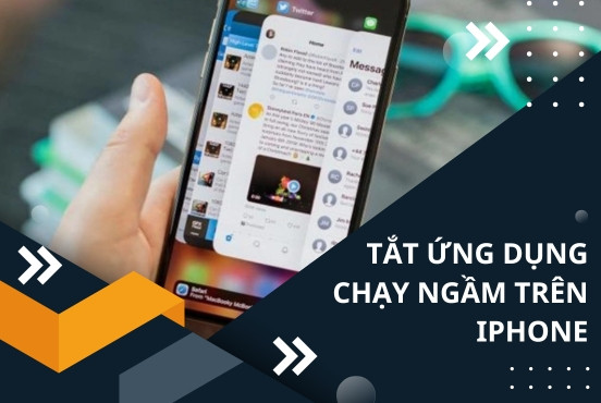 Cách tắt các ứng dụng chạy ngầm trên iPhone cực đơn giản và nhanh chóng