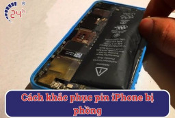 Cách khắc phục pin iPhone bị phồng CHUẨN AN TOÀN