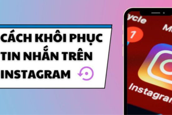 Mẹo khôi phục tin nhắn đã xóa trên Instagram cực nhanh