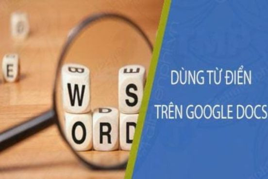 Hướng dẫn sử dụng từ điển trong Google Docs cực dễ