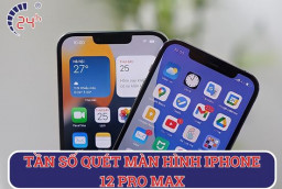 Tìm hiểu và giải thích về tần số quét màn hình iPhone 12 Pro Max