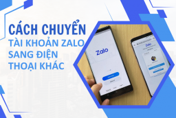 Hướng dẫn chuyển tài khoản Zalo sang điện thoại khác đơn giản