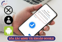 3 cách xóa xác minh tài khoản google nhanh chóng đơn giản