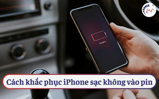 iPhone sạc không vào pin: nguyên nhân và cách khắc phục