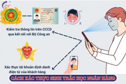 Cách xác thực sinh trắc học ngân hàng ĐƠN GIẢN NHANH CHÓNG