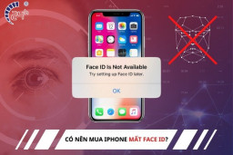GIẢI ĐÁP iPhone X mất Face ID có nên mua không?