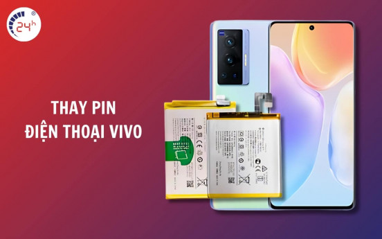 Bảng giá thay pin Vivo chính hãng, lấy liền