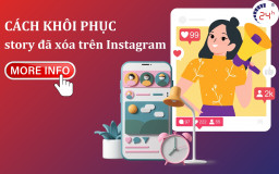 Cách khôi phục story đã xóa trên Instagram mới nhất 2025