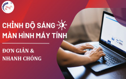 Chỉnh độ sáng màn hình máy tính tốt cho mắt BẰNG PHÍM TẮT