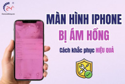 Màn hình iPhone bị ám hồng: Nguyên nhân và 5+ Cách khắc phục HIỆU QUẢ