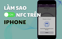 Làm sao để bật NFC trên iPhone? Những dòng iPhone nào có hỗ trợ?