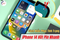 Cách khắc phục iPhone 14 hết pin nhanh HIỆU QUẢ 