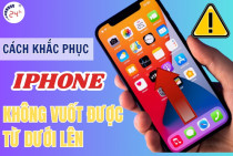 iPhone không vuốt được từ dưới lên: Nguyên nhân và cách khắc phục