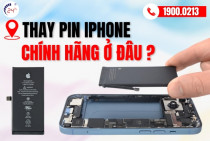 Thay pin iPhone chính hãng ở đâu? Địa chỉ thay pin iPhone UY TÍN TPHCM