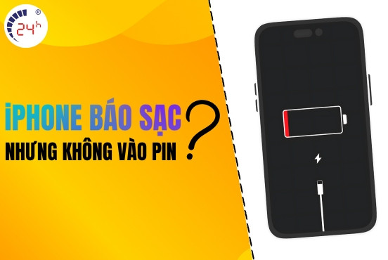 iPhone báo sạc nhưng không vào pin: Nguyên nhân và cách khắc phục