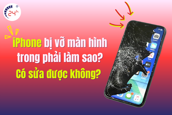 iPhone bị vỡ màn hình trong phải làm sao? Có sửa được không?