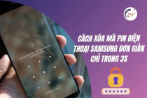Cách xóa mã pin điện thoại Samsung ĐƠN GIẢN chỉ trong 3s