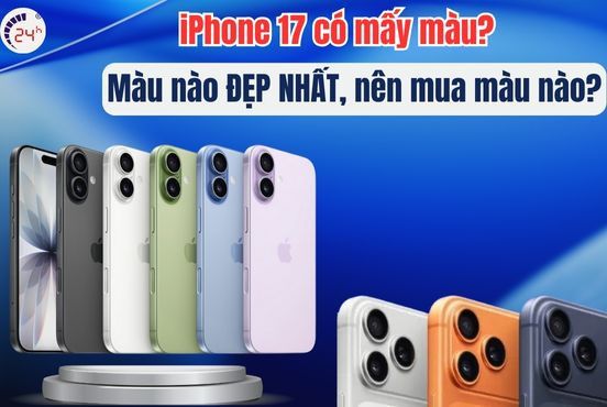 iPhone 17 có mấy màu? Màu nào MỚI NHẤT, chi tiết bảng màu