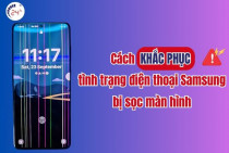 5 cách KHẮC PHỤC tình trạng điện thoại Samsung bị sọc màn hình
