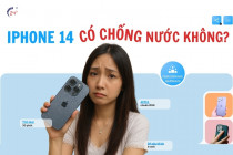 iPhone 14 có chống nước không? Cách xử lý khi bị vào nước