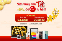 Sửa máy đón Tết - Có 24h lo hết! 