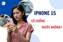 iPhone 15 có chống nước không? Cách cứu máy khi bị vào nước