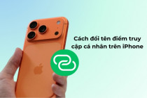 Cách đổi tên điểm truy cập cá nhân trên iPhone nhanh chóng, ai cũng làm được