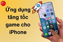 4 ứng dụng tăng tốc game cho iPhone đáng tải nhất