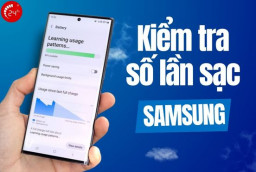 Bao nhiêu lần sạc là nhiều? Hướng dẫn kiểm tra số lần sạc Samsung chi tiết