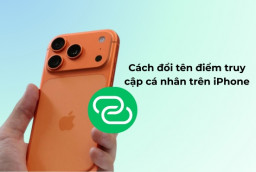 Cách đổi tên điểm truy cập cá nhân trên iPhone nhanh chóng, ai cũng làm được