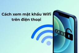 Cách xem mật khẩu Wi-Fi trên điện thoại cực dễ mà ai cũng làm được